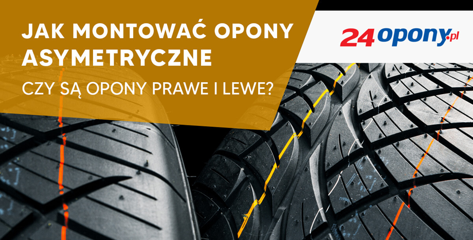 Jak Montowac Opony Asymetryczne Czy Sa Opony Prawe I Lewe 24opony Pl