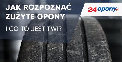 Jak rozpoznać zużyte opony i co to jest TWI?