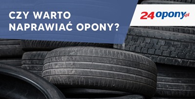 Czy warto naprawiać opony? 