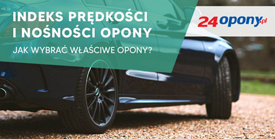 Indeks prędkości i nośności opony – jak wybrać właściwe opony?