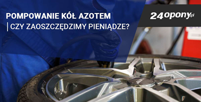 Pompowanie kół azotem. Czy zaoszczędzimy pieniądze? 