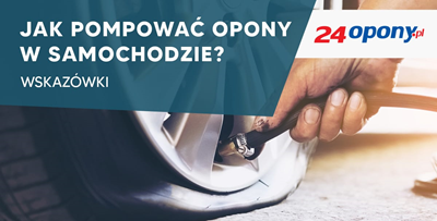 Jak pompować opony w samochodzie? Wskazówki 