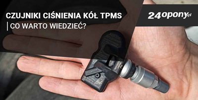 Czujniki ciśnienia kół TPMS. Jakie są zalety i wady systemu kontroli ciśnienia w oponach? 