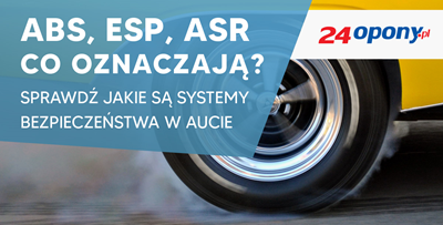 ABS, ESP, ASR – co oznaczają? Sprawdź jakie są systemy bezpieczeństwa w aucie 