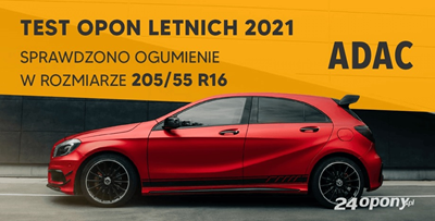 Test opon letnich 2021 – ADAC sprawdził ogumienie w rozmiarze 205/55 R16