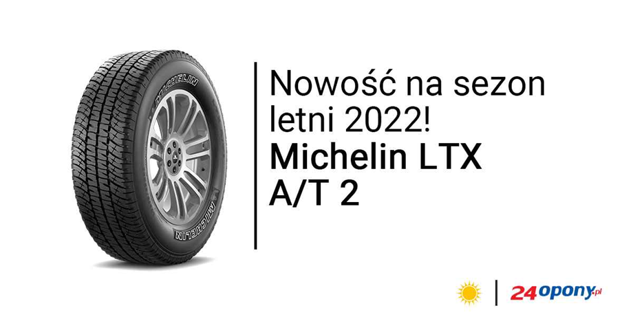 Letnia nowość do pojazdów 4x4 – Michelin LTX A/T 2!