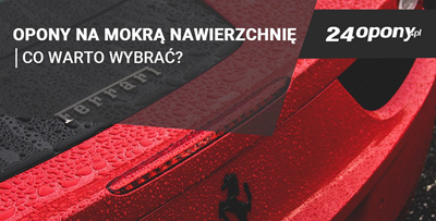 Dobre opony na mokrą nawierzchnię. Sprawdź co powinieneś wiedzieć! 