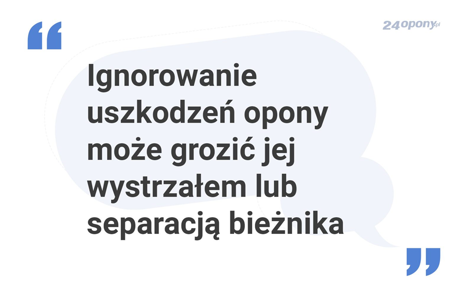 Ignorowanie uszkodzeń opony a jej ewentualne uszkodzenie