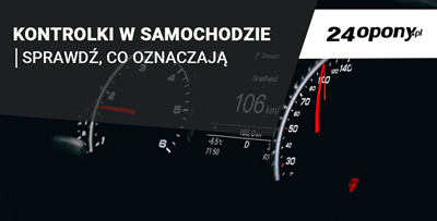 Kontrolki w samochodzie. Sprawdź, co oznaczają!