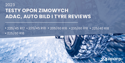 Testy opon zimowych 2023/2024: ADAC, Auto Bild oraz Tyre Reviews oceniają modele dla samochodów osobowych i SUV-ów.