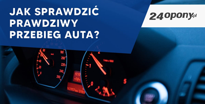 Jak sprawdzić prawdziwy przebieg auta?