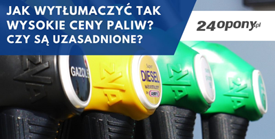 Jak wytłumaczyć tak wysokie ceny paliw? Czy są uzasadnione?
