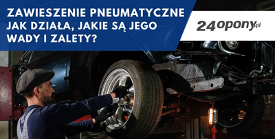 Zawieszenie pneumatyczne – jak działa, jakie są jego wady i zalety?