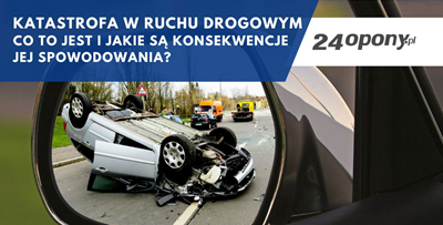 Katastrofa w ruchu drogowym – co to jest i jakie są konsekwencje jej spowodowania?