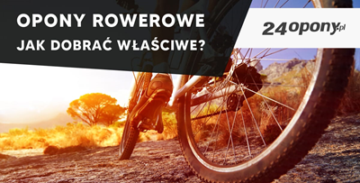 Opony rowerowe - jak dobrać właściwe?