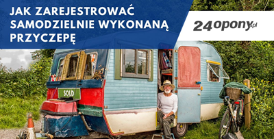 Jak zarejestrować samodzielnie wykonaną przyczepę