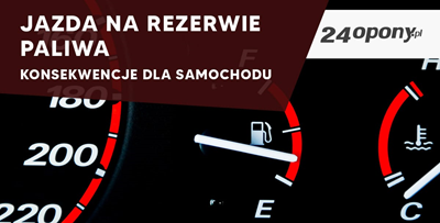 Jazda na rezerwie paliwa - konsekwencje dla samochodu