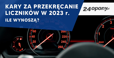 Kary za przekręcanie liczników w 2023 r. - ile wynoszą?