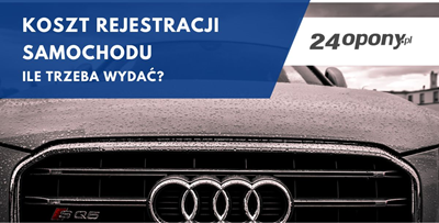 Koszt rejestracji samochodu - ile trzeba wydać?