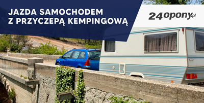 Jazda samochodem z przyczepą kempingową