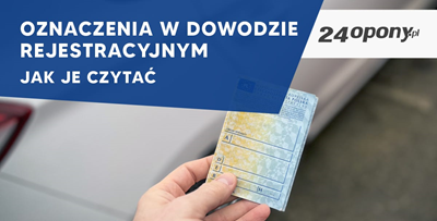 Oznaczenia w dowodzie rejestracyjnym - jak je czytać