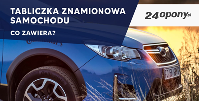 Tabliczka znamionowa samochodu - co zawiera?