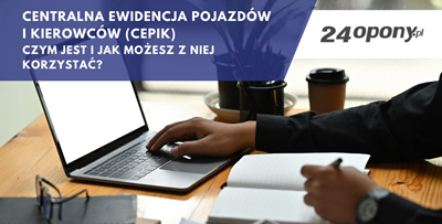 Centralna Ewidencja Pojazdów i Kierowców (CEPiK) – czym jest i jak możesz z niej korzystać?