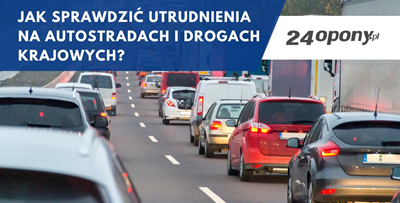 Jak sprawdzić utrudnienia na autostradach i drogach krajowych?