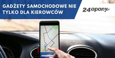 Gadżety samochodowe nie tylko dla kierowców