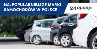 Najpopularniejsze marki samochodów w Polsce